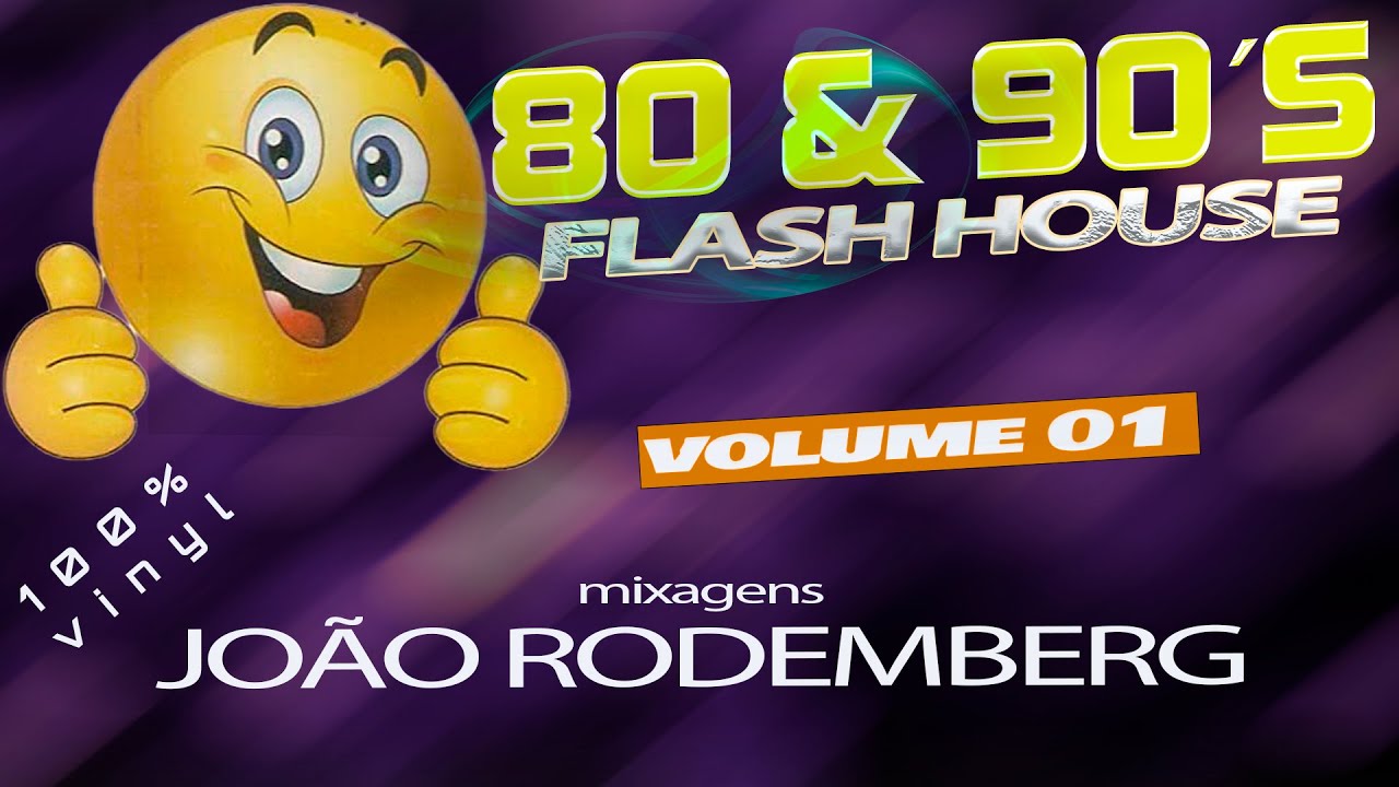 Set Mix Flash House 80 & 90 vol 01 - Dj Joao Rodemberg