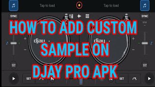 How To Add Custom Sampler On Djay Pro Apk 2025