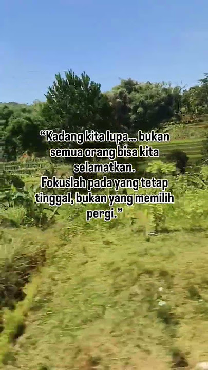 jangan fokus ke yang meninggalkan mu #quotes #katahatimotivasi #curahanhati #motivasi #ruanghati