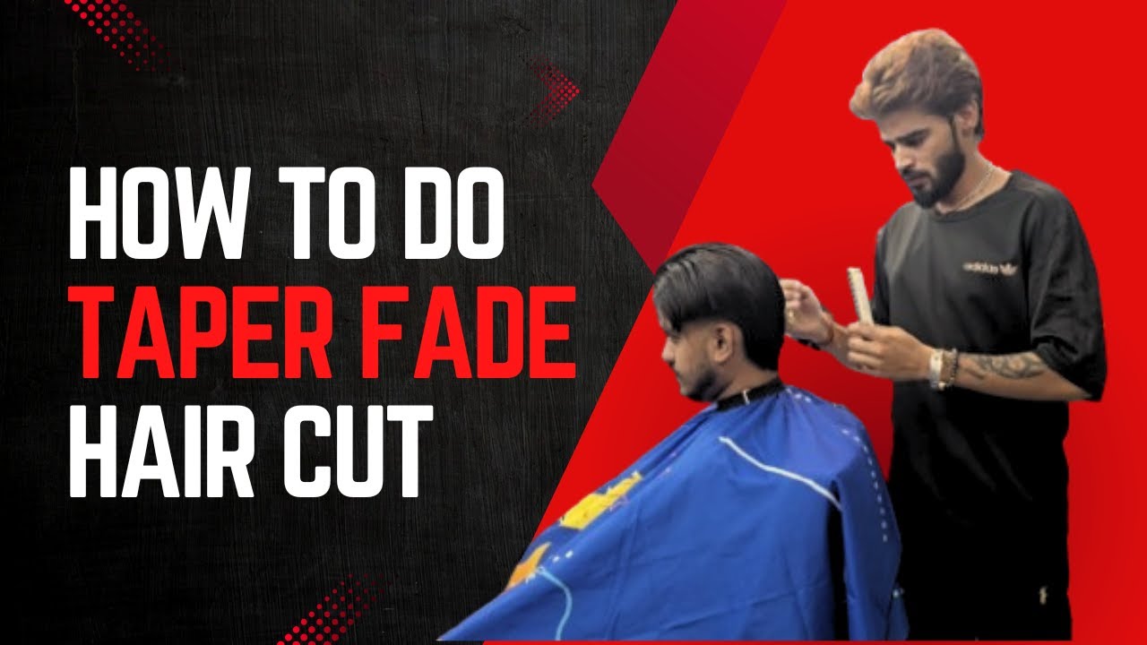 How To Do Taper Fade With Back Length Tutorial Video | The Barber ...