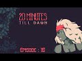 20 Minutes till dawn : Let's Play - Part : 15
