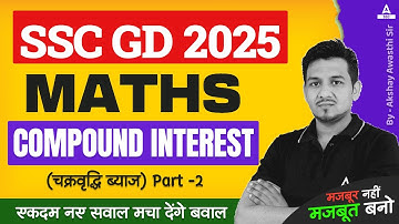 SSC GD 2025 | Maths Compound Interest Class For SSC GD | SSC GD Preparation | Part 2 |Akshay Awasthi