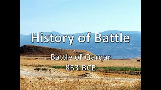 History of Battle - The Battle of Qarqar (853 BCE)
