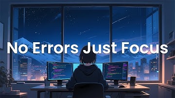 No Errors, Just Focus - Chillstep Mix for Full Productivity