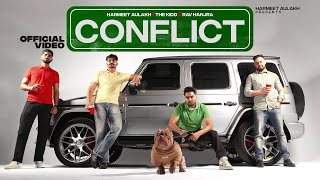 Conflict (Official Video) Harmeet Aulakh | Rav Hanjra | The Kidd | Latest Punjabi Songs 2023