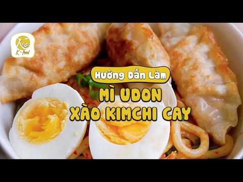 Video K-food: Hướng dẫn làm Mì Udon xào Kimchi cay - youtube