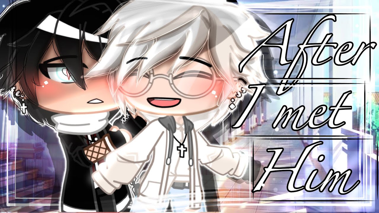 After I Met Him // GCMM (BL) // GCM // original // romance // drama