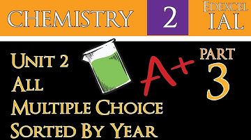 IAL Edexcel Chemistry Unit 2|All MCQ Sorted By Year (Part 3)