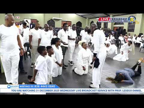 31 DECEMBER 2025 WEDNESDAY LIVE BROADCAST SERVICE WITH PROF LESEGO DANIEL PART 3 