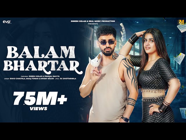 Balam Bhartar (Official Video) - Saaaj Tomar Ft. Pranjal Dahiya & Dinesh Golan | Haryanvi Song class=