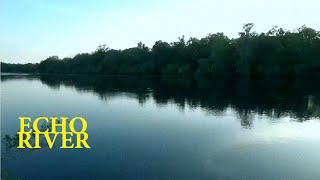 ECHO RIVER (2016) | Location Scout | Part 1 of 2