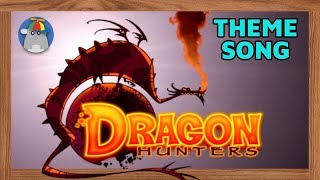 Dragon Hunters - Theme Song