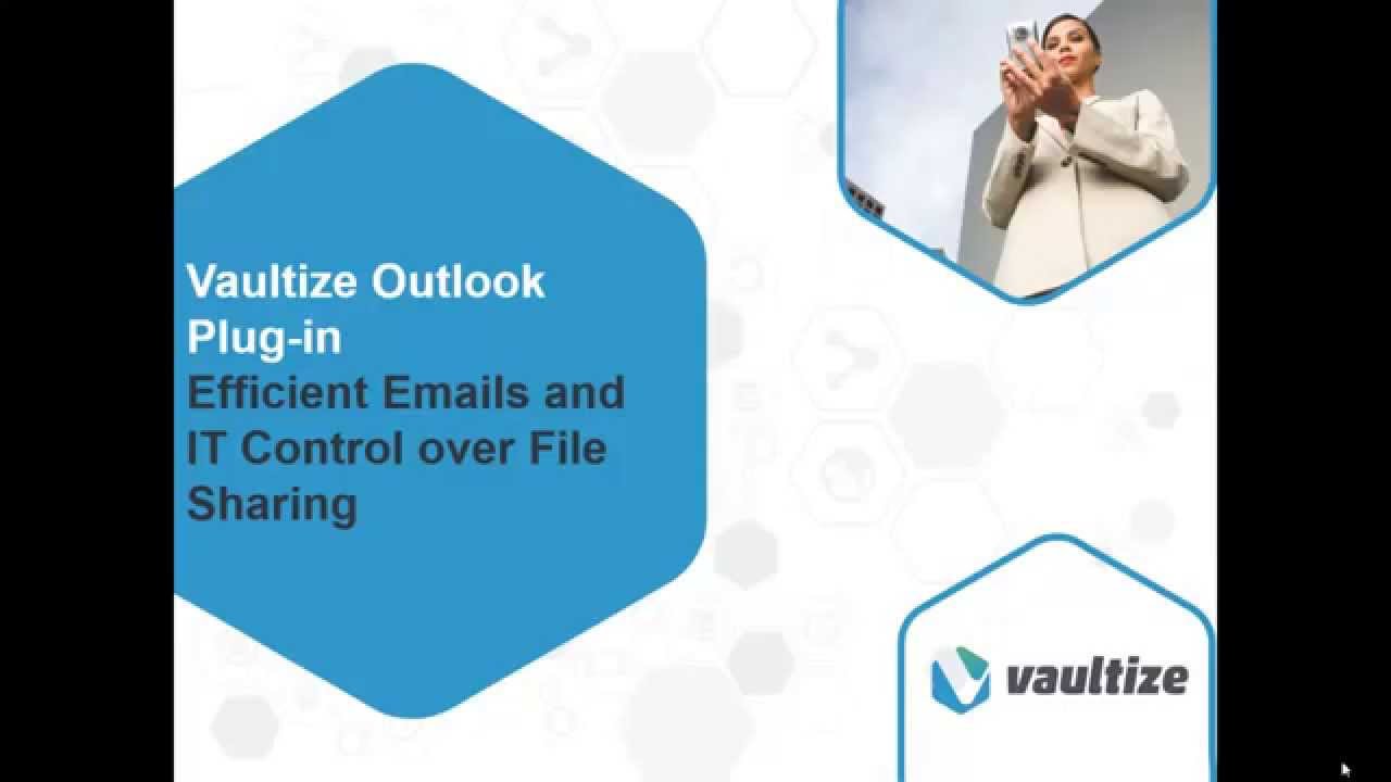 Vaultize: Presentation on Outlook Plug-in (Replacement of Attachments with Secure Links)