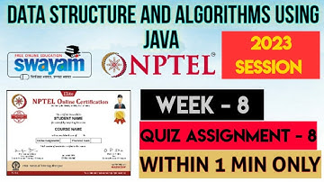 Data Structure and algorithms using Java - NPTEL 2023 || WEEK 8 QUIZ ASSIGNMENT SOLUTION ||