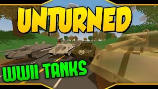 Unturned ➤ WW2 Tanks! [Community Showcase Workshop]