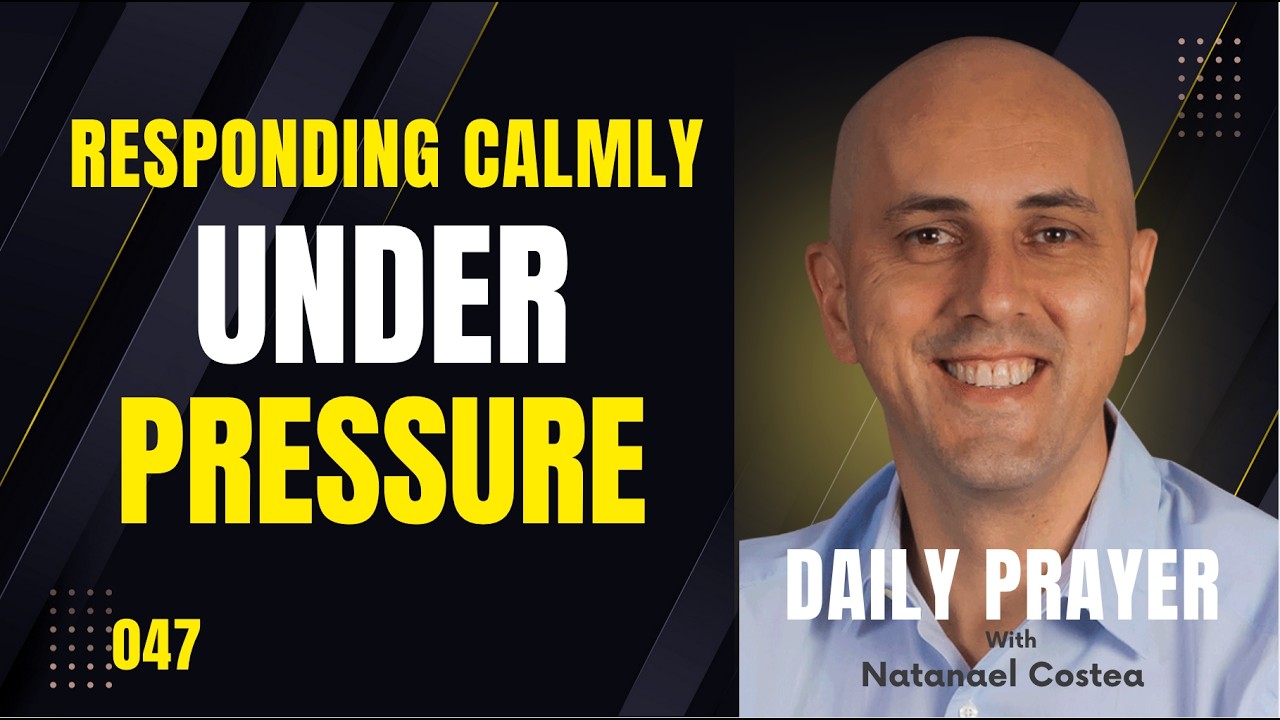047 Responding Calmly Under Pressure - with Natanael Costea