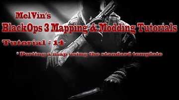 BlackOps 3 Mapping & Modding Tutorial #14 : Porting maps using the Template