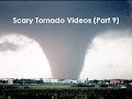 5 scariest tornados from up close vol 9