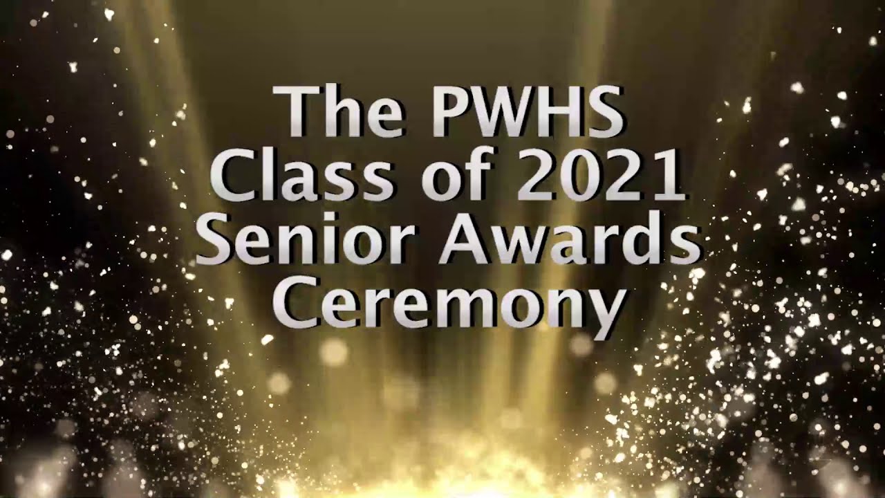 The PWHS Class of 2021 Senior Awards Ceremony - YouTube