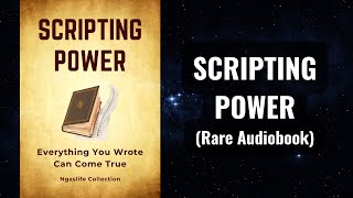 Scripting Power  Everything YOU WROTE Can Come True Audiobook