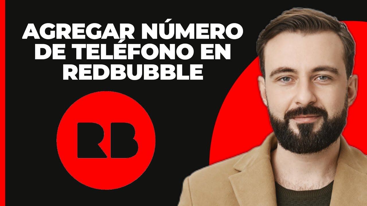 Cómo Añadir un Número de Teléfono en Redbubble (2024)