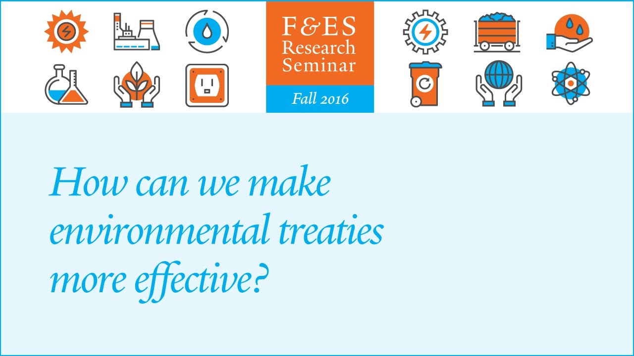 Research Seminar – How can we make environmental treaties more effective? (Ronald B. Mitchell)