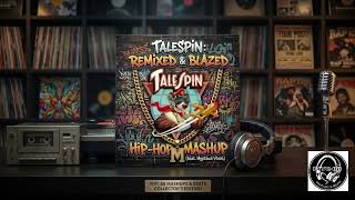 TaleSpin: Remixed &amp; Blazed (Hip-Hop Mashup) – MYC 88 Exclusive