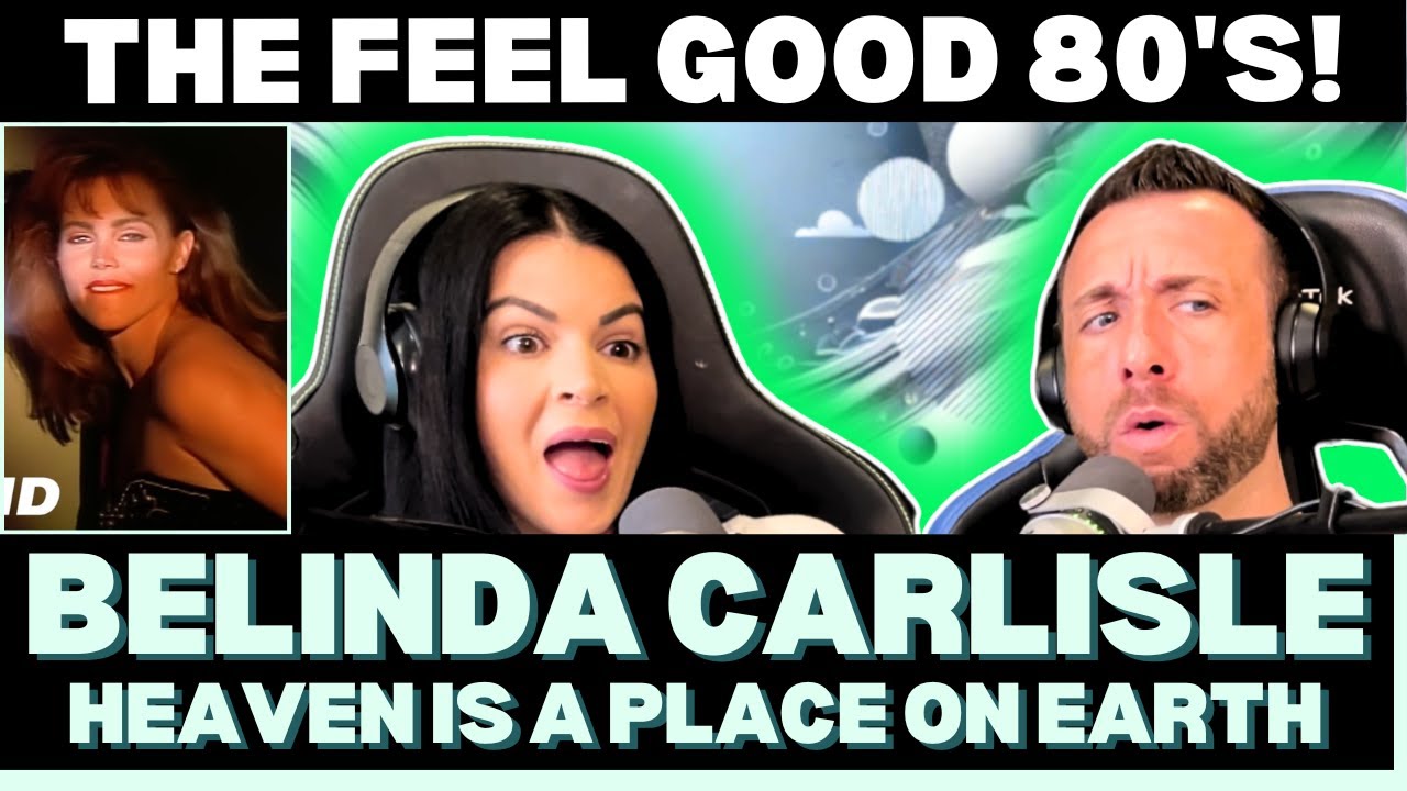 BRING ON THE SMILES! First Time Hearing Belinda Carlisle Heaven Is a