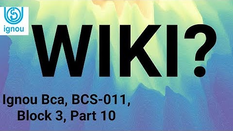 Wiki ? Ignou BCA, BCS-011, Block 3 Part 10