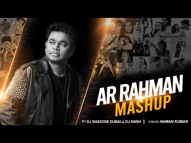 A R Rahman Mashup | DJ Shadow Dubai u0026 DJ Ansh | 2013 class=