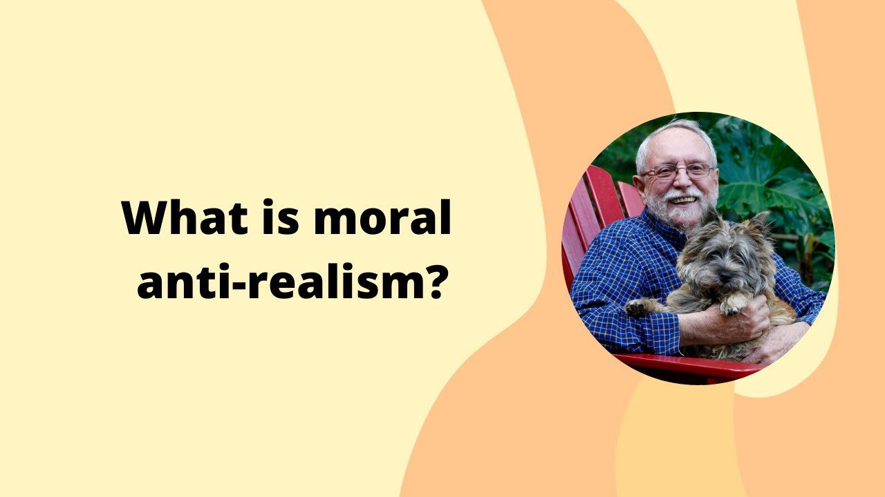What is moral antirealism? YouTube
