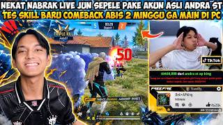 DARED TO CRASH JUN'S LIVE STREAM USING MY MAIN ANDRA ACCOUNT! TESTING MY SKILLS AFTER A 2-WEEK BR...