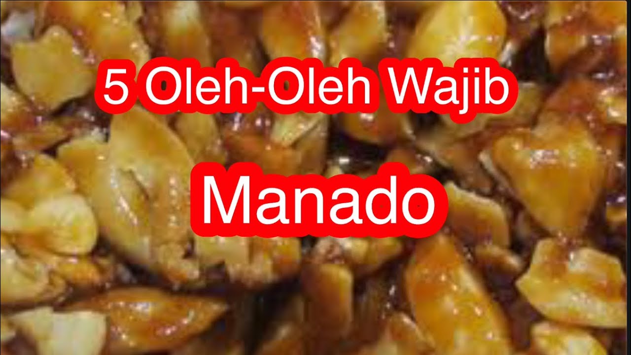 5 OLEH-OLEH KHAS MANADO YANG WAJIB KAMU BELI