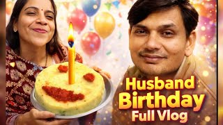 Husband Birthday Full Vlog