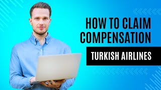 TURKISH AIRLINES FLIGHT COMPENSATION - In 80 Seconds