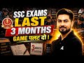 SSC EXAMS | Last 3 Months Strategy | GAME पलट दो! | By Ashish Singh