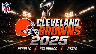 Cleveland Browns 2025 Season | Every Game, Results, Standings & Stats | NFL