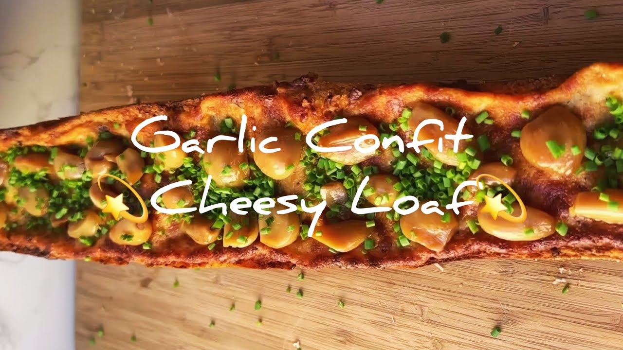 Garlic Confit Cheesy Loaf | Cheese Garlic Bread