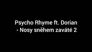 Psycho Rhyme ft. Dorian - Nosy sněhem zaváté 2 (LYRICS/TEXT)