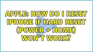 Apple How Do I Reset Iphone If Hard Reset Power Home Wont Work? 3 Solutions