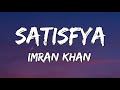 Satisfya Lyrics Gaddi Lamborghini Imran Khan Mood Music Satisfya Lyrics Gaddi Lamborghini Imran Khan Mood Music