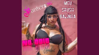 Meu Crush Galinha