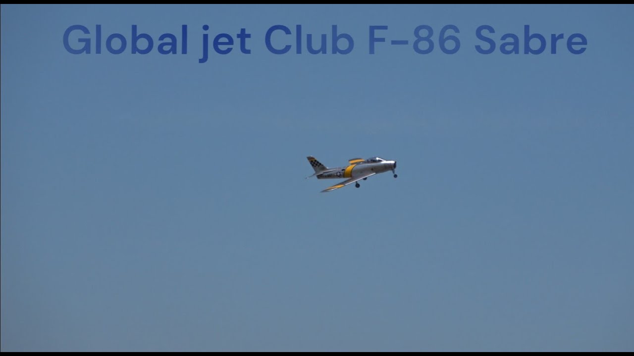 Global jet Club 2.3m 1/5 scale F-86 Sabre 1st flight 08-11-24