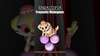 ENDACOPIA Trapezist Dialogues #shorts #gaming #endacopia