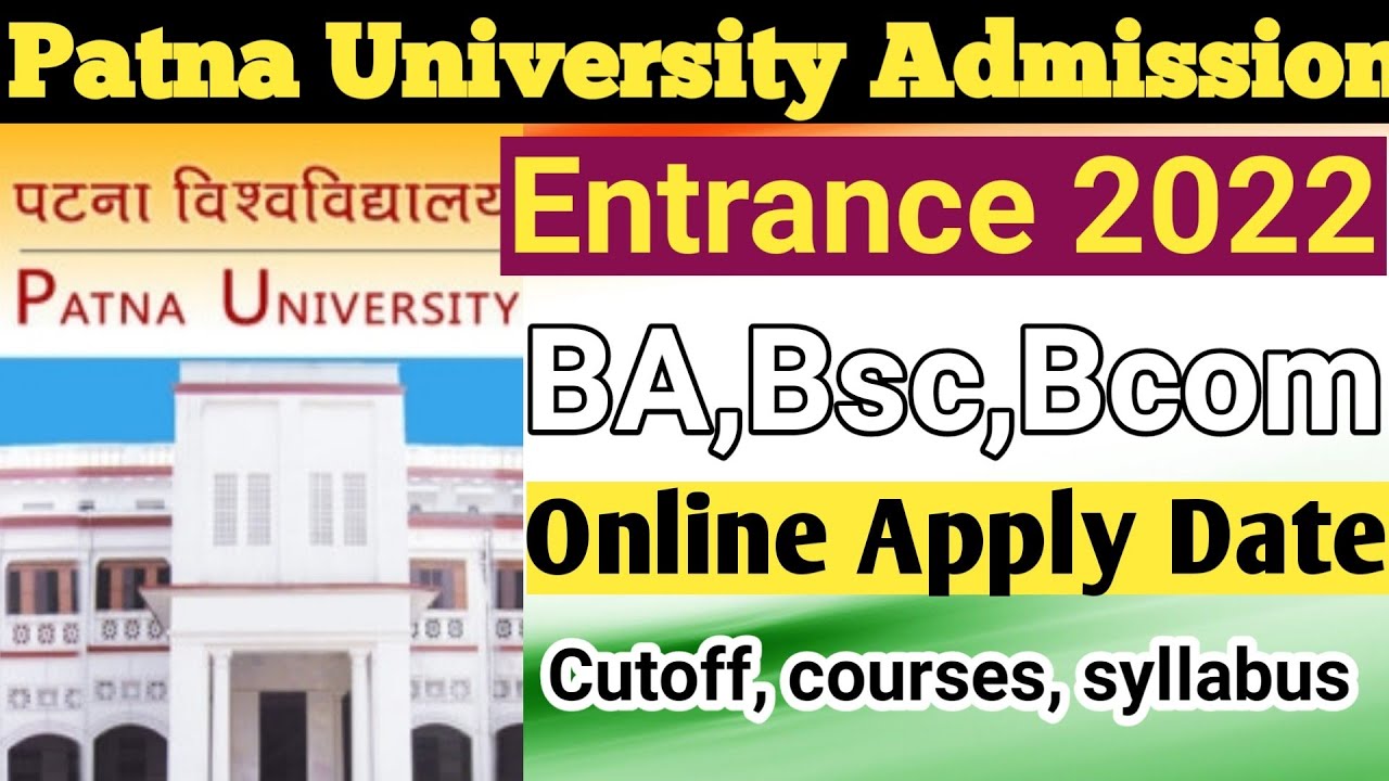 Patna university admission Entrance 2022 BA,Bsc, Bcom|| patna university admission 2022|| patna 2022