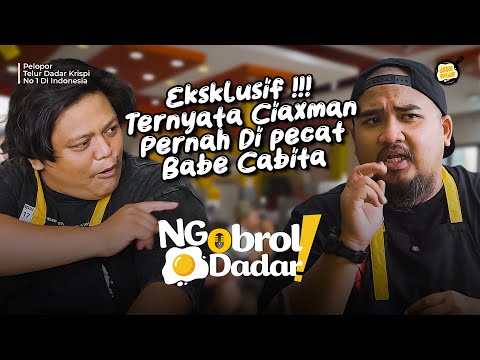 CERITA PERTAMA KALI CIAXMAN KETEMU BABE CABITA | NGOBROL DADAR EPS. 2