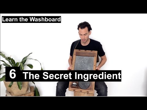 Learn the Washboard 6: The Secret Ingredient