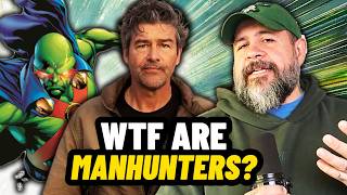 LANTERNS: WTF Even Are the Manhunters?