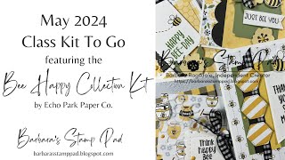 May 2024 Class Kit To Go - Bee Happy Collection