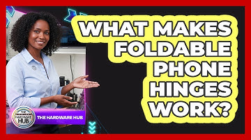 What Makes Foldable Phone Hinges Work? - The Hardware Hub